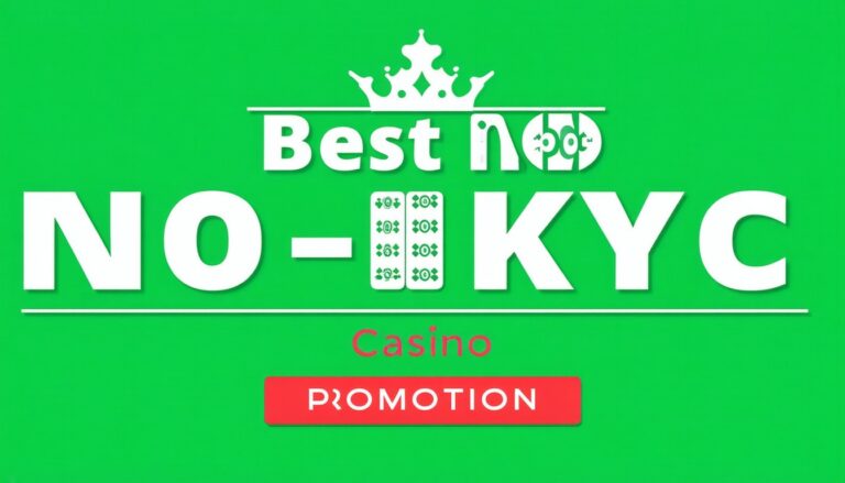 Best No-KYC Casino Free Bonus Promotions & No Verification Offers